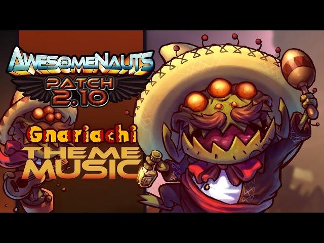 Awesomenauts - Gnariachi Theme