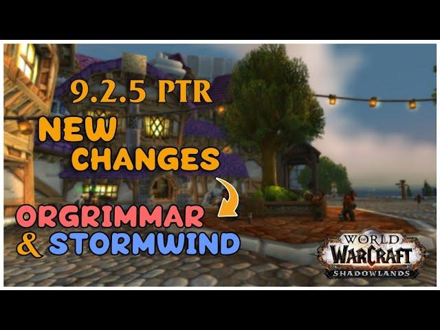 9.2.5 PTR Revamps - Orgrimmar/Stormwind & what they could actually mean!