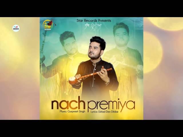 Nach Premiya|| Laddi Singh || Motion Audio 2015 || Star Records