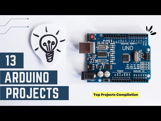 13 Great Arduino Project Ideas for Beginners!!!