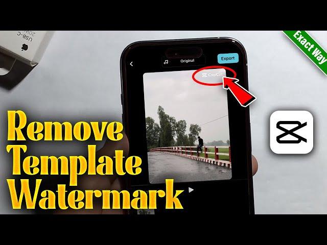 How To Remove CapCut Template Watermark 2025 - Full Guide (Android & iOS)