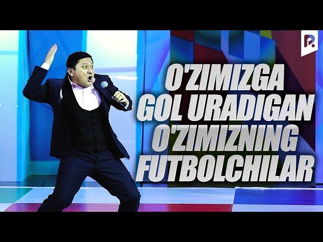 Avaz Oxun - O'zimizga gol uradigan o'zimizning futbolchilar