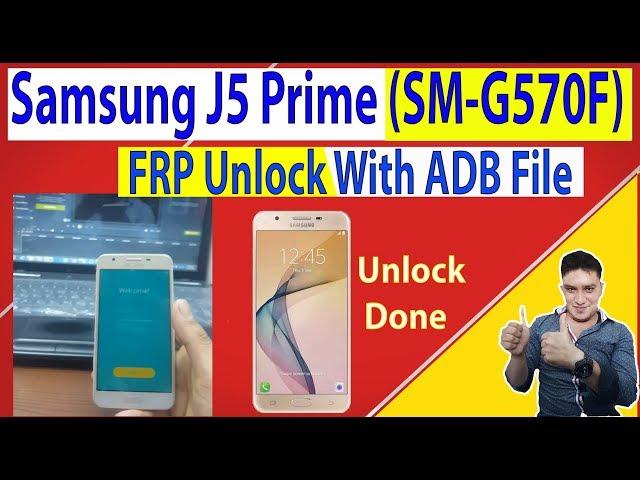 Samsung J5 Prime |SM-G570F| FRP Unlock | With ABD File | ADB & Tool Download  For Free 100% Working