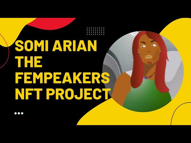 Somi Arian of FemPeakers NFT Creator