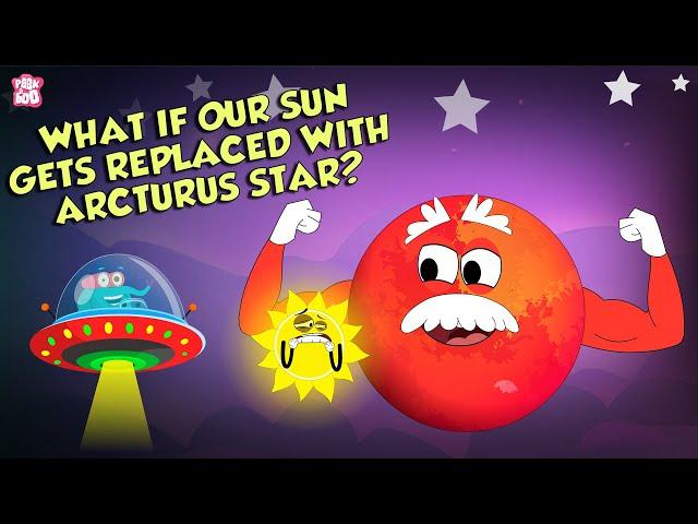 What If Our Sun Was Replaced By Another Star? | Sun vs Arcturus Comparison | The Dr. Binocs Show