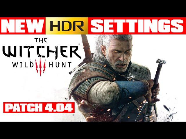 The Witcher 3 - Patch 4.04 - New HDR Settings for PC / PS5 / Xbox