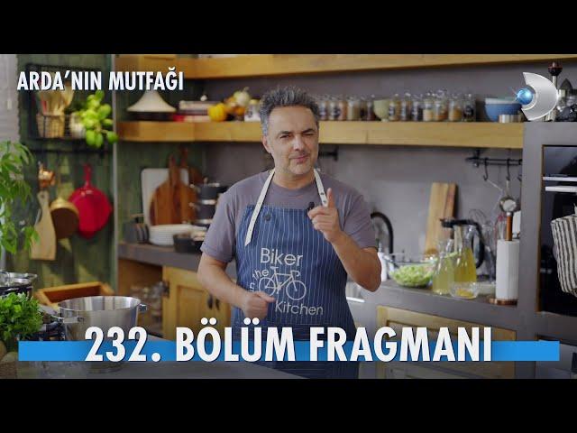 Arda'nın Mutfağı 232. Bölüm Fragmanı