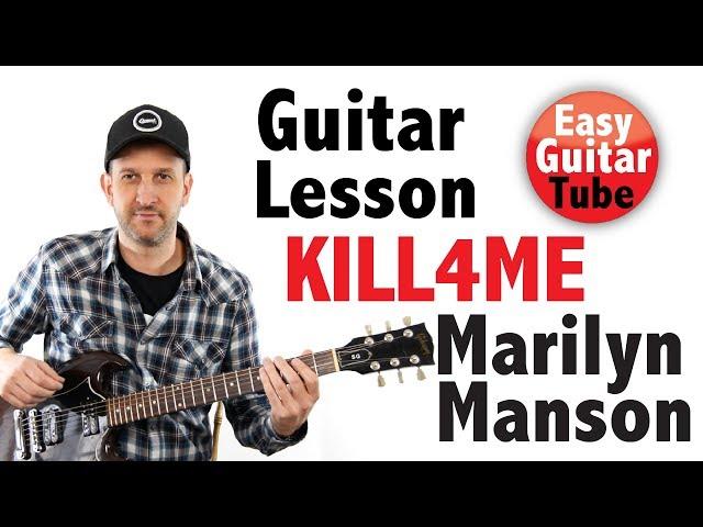 KILL4ME - Marilyn Manson (Easy Guitar Lesson with TABS)