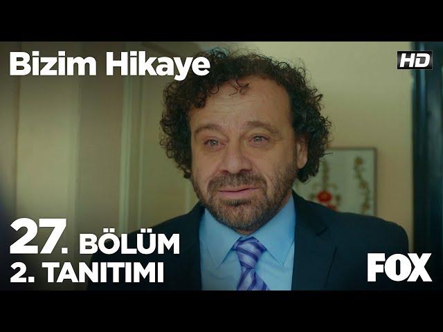 Bizim Hikaye 27. Bölüm 2. Tanıtımı