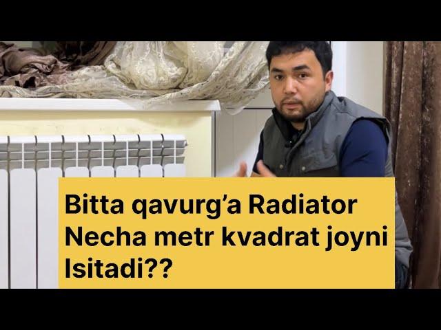 Alyumin Biometal Radiator 1ta qavurg’asi necha metr kvadrat joyni isitadi, Qizdiradi???