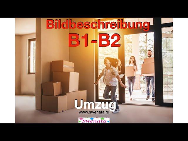 Bildbeschreibung B1- B2 I Umzug @Swenata Deutschkurs