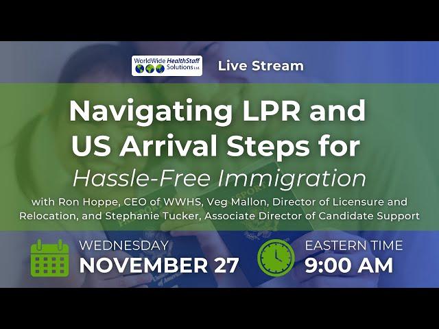 Navigating LPR and US Arrival Steps for Hassle-Free Immigration