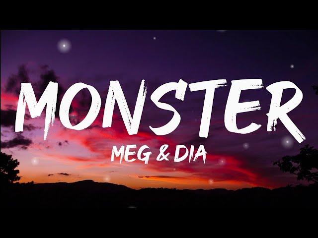 Meg & Dia - Monster (Lyrics)