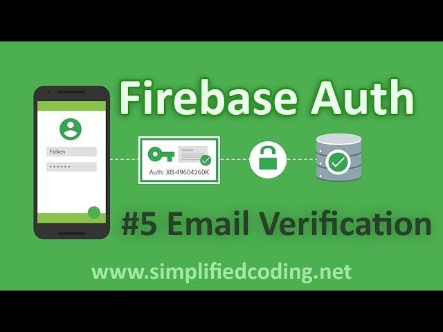 #5 Firebase Authentication Tutorial - Email Verification