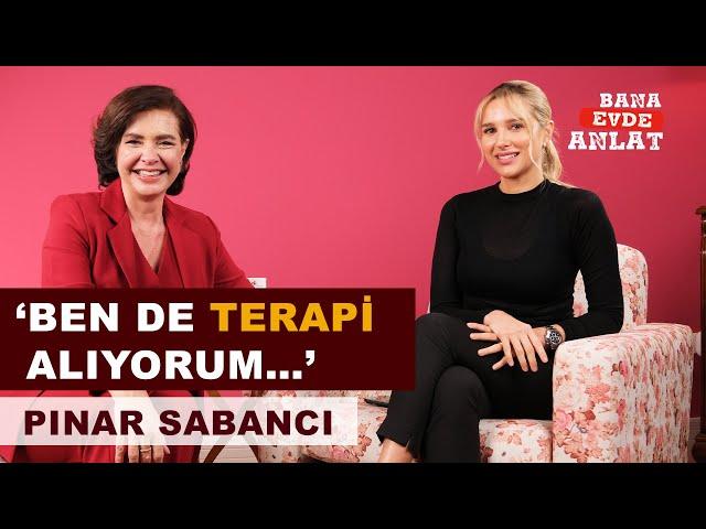 PINAR SABANCI | BANA EVDE ANLAT