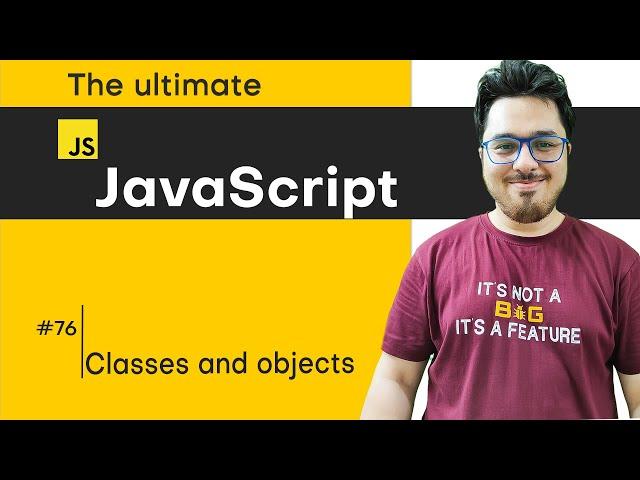 Classes and Objects in JavaScript | JavaScript Tutorial in Hindi #76