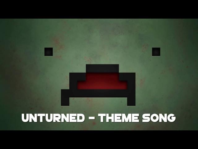 UNTURNED THEME SONG