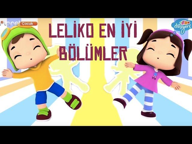 Leliko - En İyi Bölümler - Çizgi Film | Düşyeri