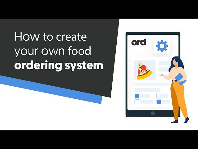 How to create your own food ordering system