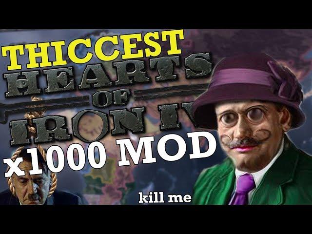 THICCEST HEARTS OF IRON 4: x1000 MOD (I deserve this pain)