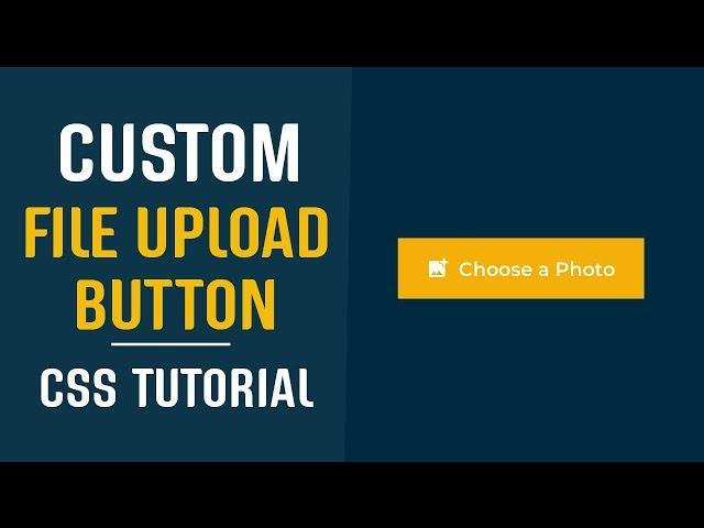 Custom File Upload Button CSS | Styling File Inputs CSS | CSS Tutorials