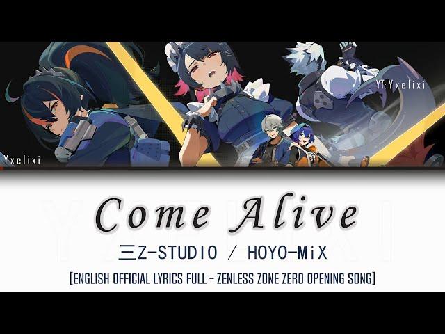 Come Alive - HOYO-MiX | Official English Lyrics Full [Zenless Zone Zero Opening Theme] ZZZ 歌詞