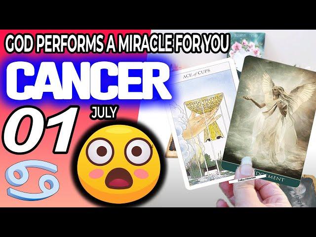 Cancer  GOD PERFORMS A MIRACLE FOR YOU  horoscope for today JULY  1 2024  #cancer tarot JULY  1