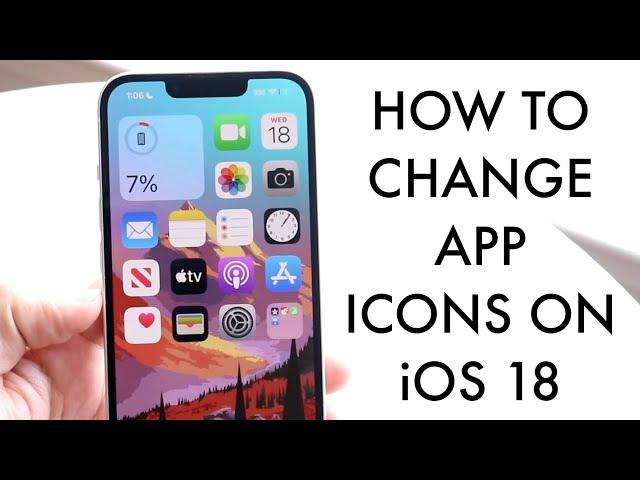 How To Change App Icons On iOS 18!