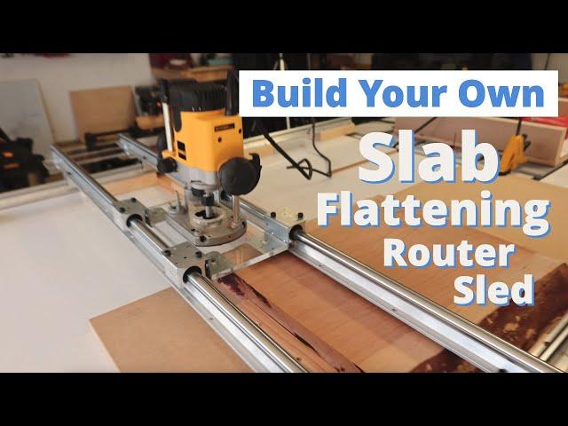 Build Your Own Slab Flattening Router Sled