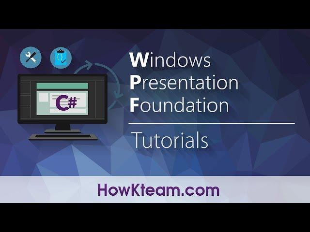 [Khóa học lập trình WPF] - Bài 0: Tổng quan WPF | HowKteam