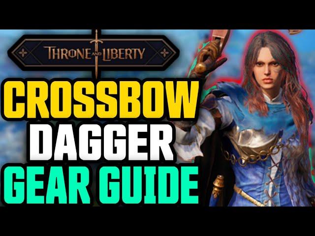 Throne And Liberty - Crossbow / Dagger Gear Guide (Mid - Endgame Build PvP & PvE ) + Tips & Tricks