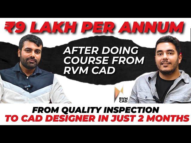 9 Lacs Salary in CAD Design after doing CAD Design from RVM CAD Bangalore