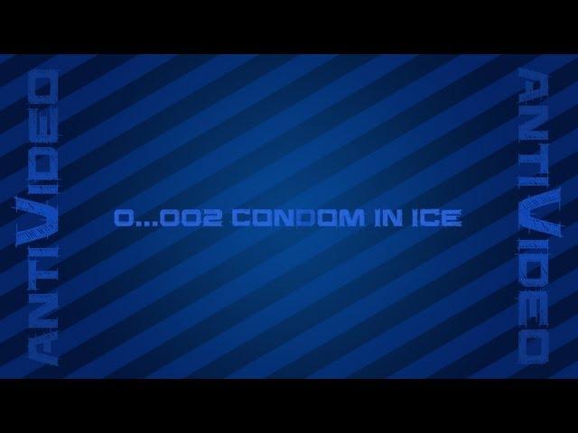 0..002 Antivideo - Condom In Ice