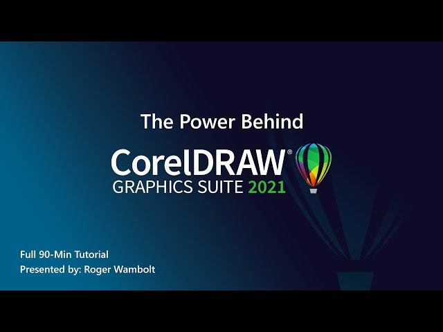 The Power Behind CorelDRAW Graphics Suite 2021 | Full Tutorial (90-min)