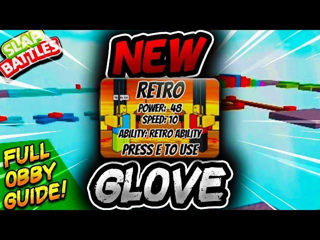 New RETRO Glove️+ FULL OBBY GUIDE - Slap Battles Roblox