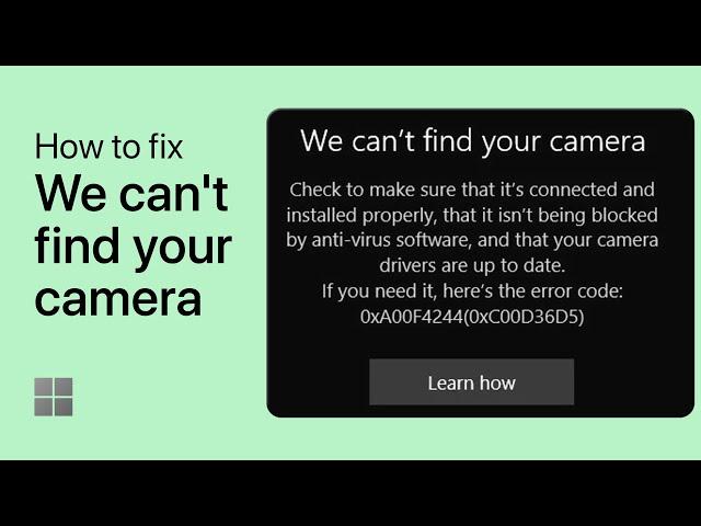 Fix “We Can't Find your Camera” Error on Windows 10/11