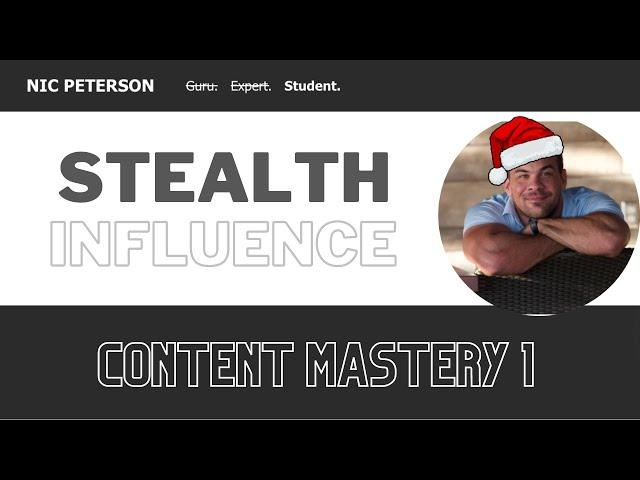 Pt. 1 Stealth Influence - Content mastery - 1 of 5