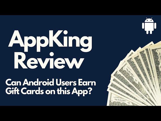 AppKing Review- How Android Users Can Earn Free Gift Cards