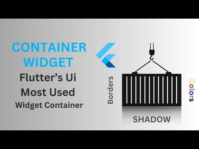 Mastering Container Widgets in Flutter: Borders, Radius, Colors, Shadows & UI Design Tips