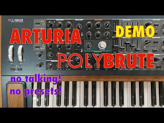 ARTURIA Polybrute SYNTH DEMO Track - (No presets, no talking!!)