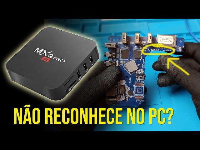 Como recuperar placa bricada de Tv box Mxq R329Q V3.1 V3.0