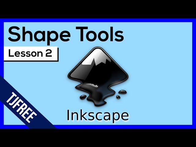 Inkscape Lesson 2 - Shape Tools and Options