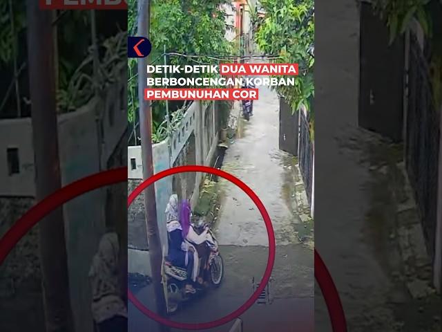 Rekaman CCTV Detik-detik 2 Wanita Korban Pembunuhan Cor Tiba di TKP #Shorts