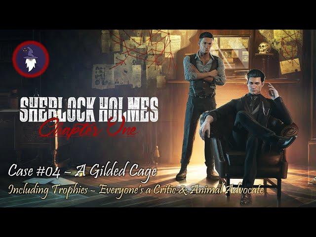 SHERLOCK HOLMES CHAPTER ONE - STORY CASE #04: A GILDED CAGE [Full Walkthrough]