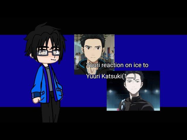 Реакция Юри на льду на Юри Кацуки(1....) Yuuri reaction on ice to Yuuri Katsuki(1....)