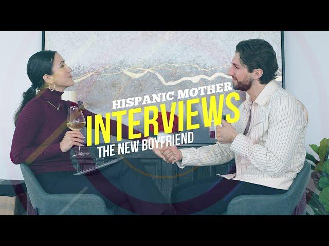 Hispanic Mother Interviews the New Boyfriend