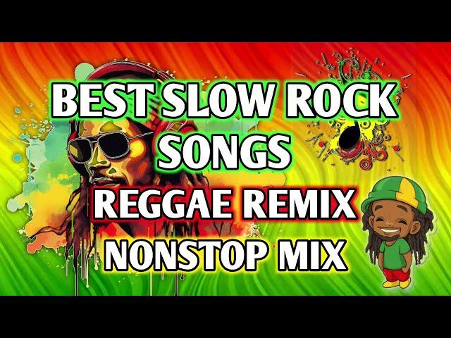 BEST SLOW ROCK LOVE SONGS | REGGAE REMIX | NONSTOP MIX - DJ SOYMIX