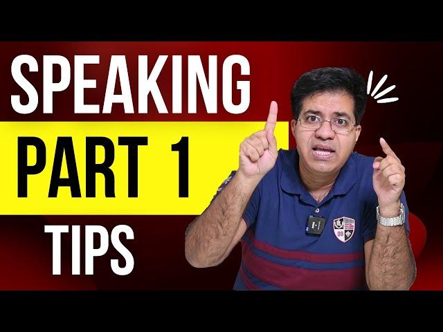 IELTS SPEAKING PART 1 TIPS BY ASAD YAQUB