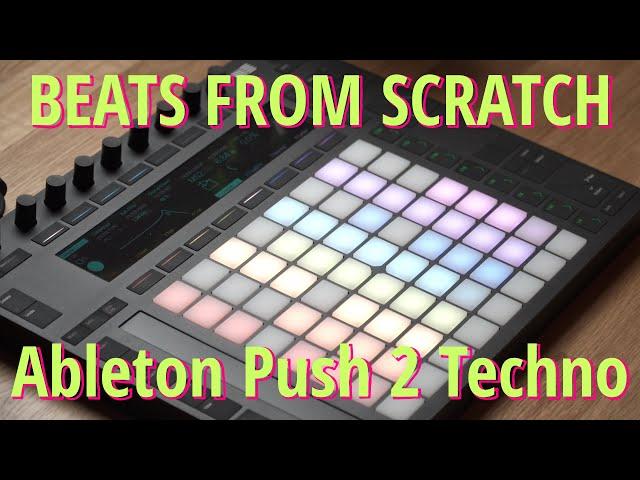 Beats From Scratch / Ableton Push 2 Techno Jam