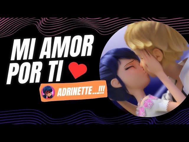 MI AMOR POR TI - MARINETTE CANTANDO A ADRIEN || ADRINETTE || Keiity González